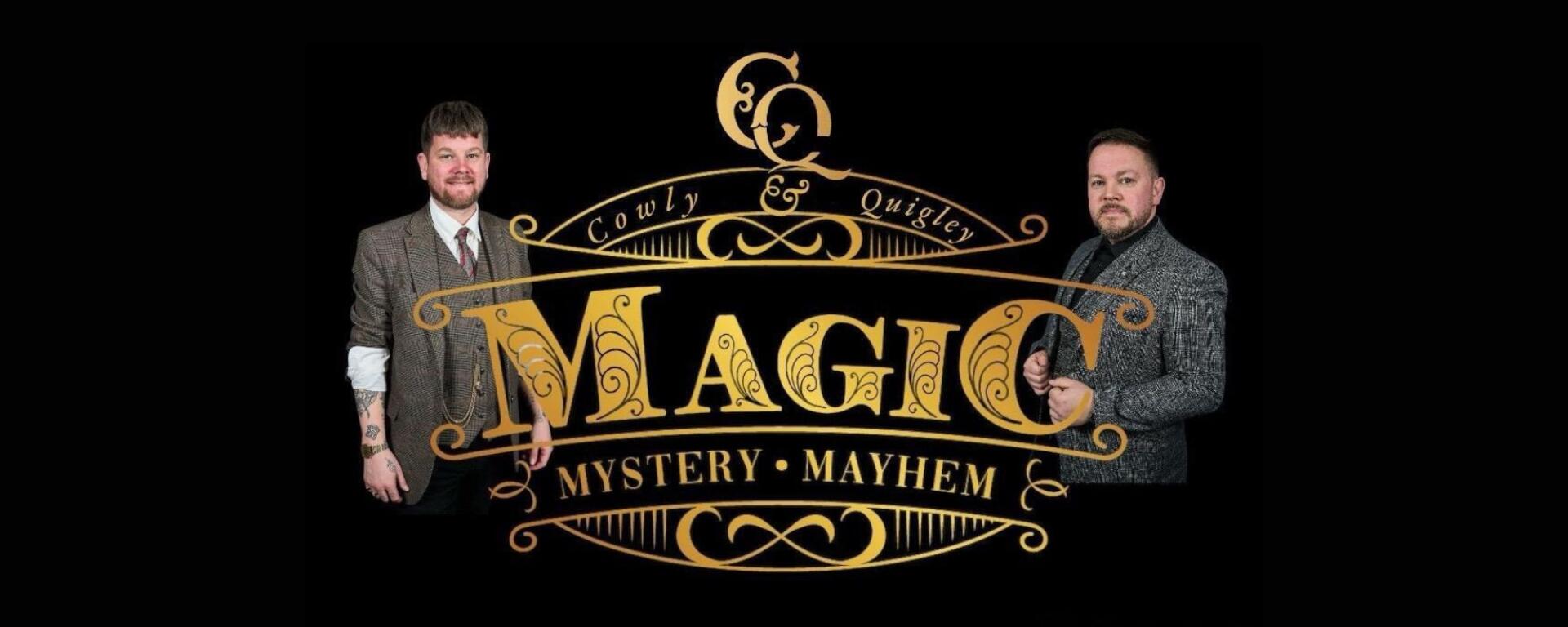 A Magical evening with Chris Cowl & Martin Quigley